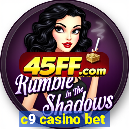 c9 casino bet
